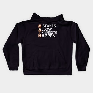 Mistakes allow thinking to happen Funny Math Gifts Kids Hoodie